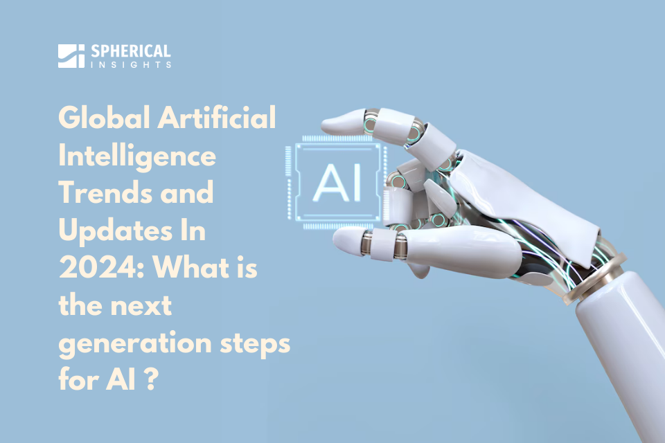 Global Artificial Intelligence Trends and Updates In 2024
