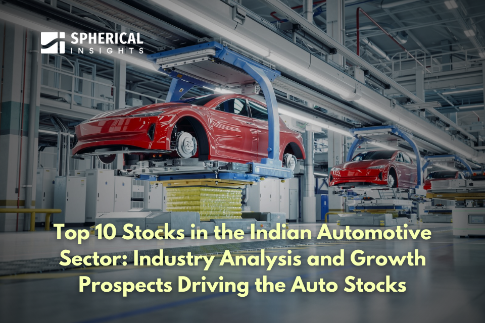 Top 10 Stocks in the Indian Automotive Sector: Industry Analysis and Growth Prospects Driving the Auto Stocks