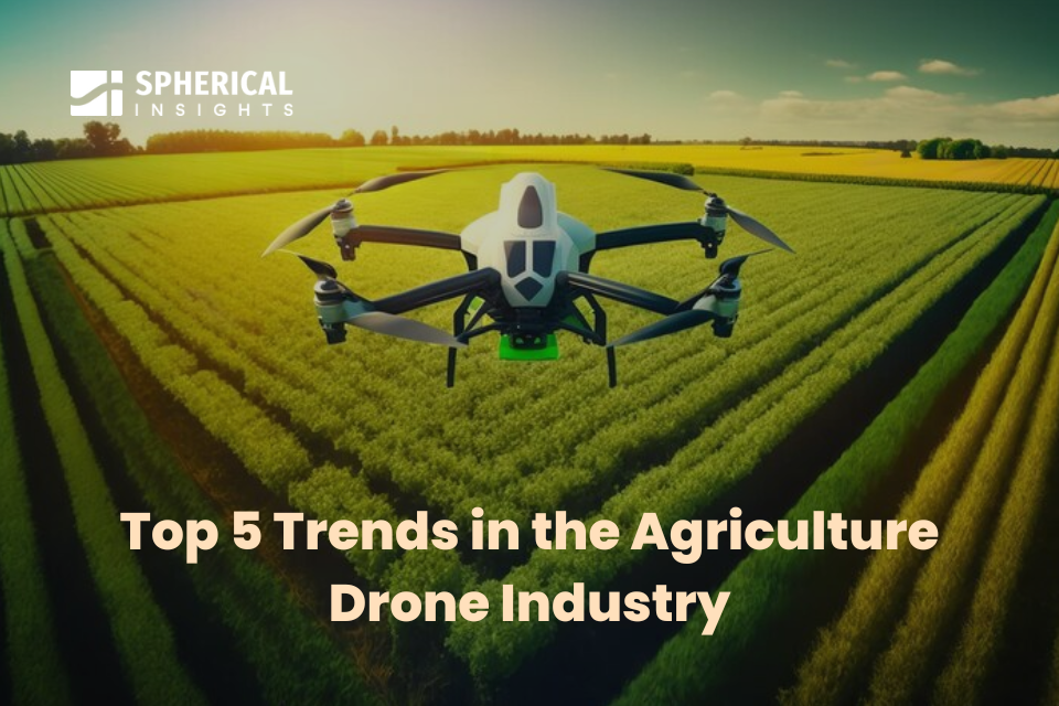 Top 5 Trends in the Agriculture Drone Industry