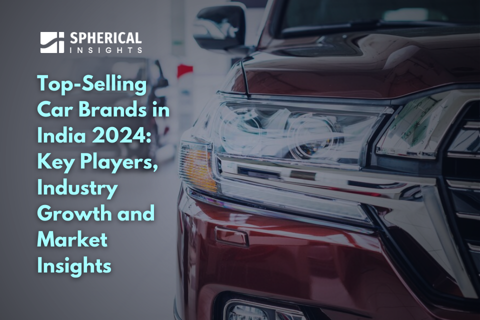 Top-Selling Car Brands in India 2024: Key Players, Industry Growth and Market Insights